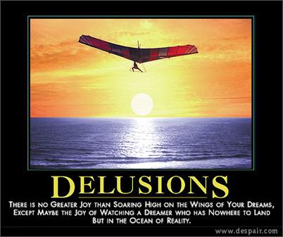 Delusion.